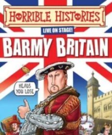Horrible Histories: Live on Stage! Barmy Britain poster